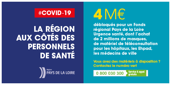 infographie avec texte : "#Covid-19, La Région aux côtés des personnels de santé : 4 M€ débloqués pour un Fonds régional Pays de la Loire Urgence santé, dont l'achat de 2 millions de masques, de matériel de téléconsultation pour les hopitaux, les Ehpad, les médecins de ville. Vous avez des matériels à disposition? Contactez le numéro vert 0 800 030 300 (service et appel gratuits)